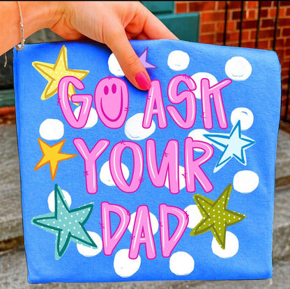 Go Ask Your Dad